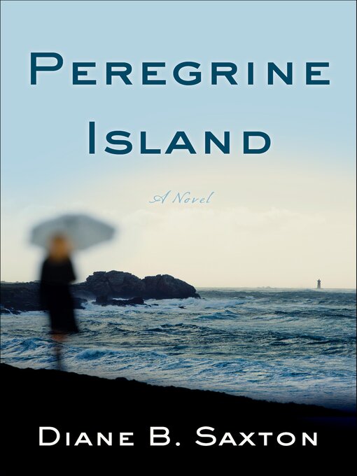 Title details for Peregrine Island by Diane B. Saxton - Available